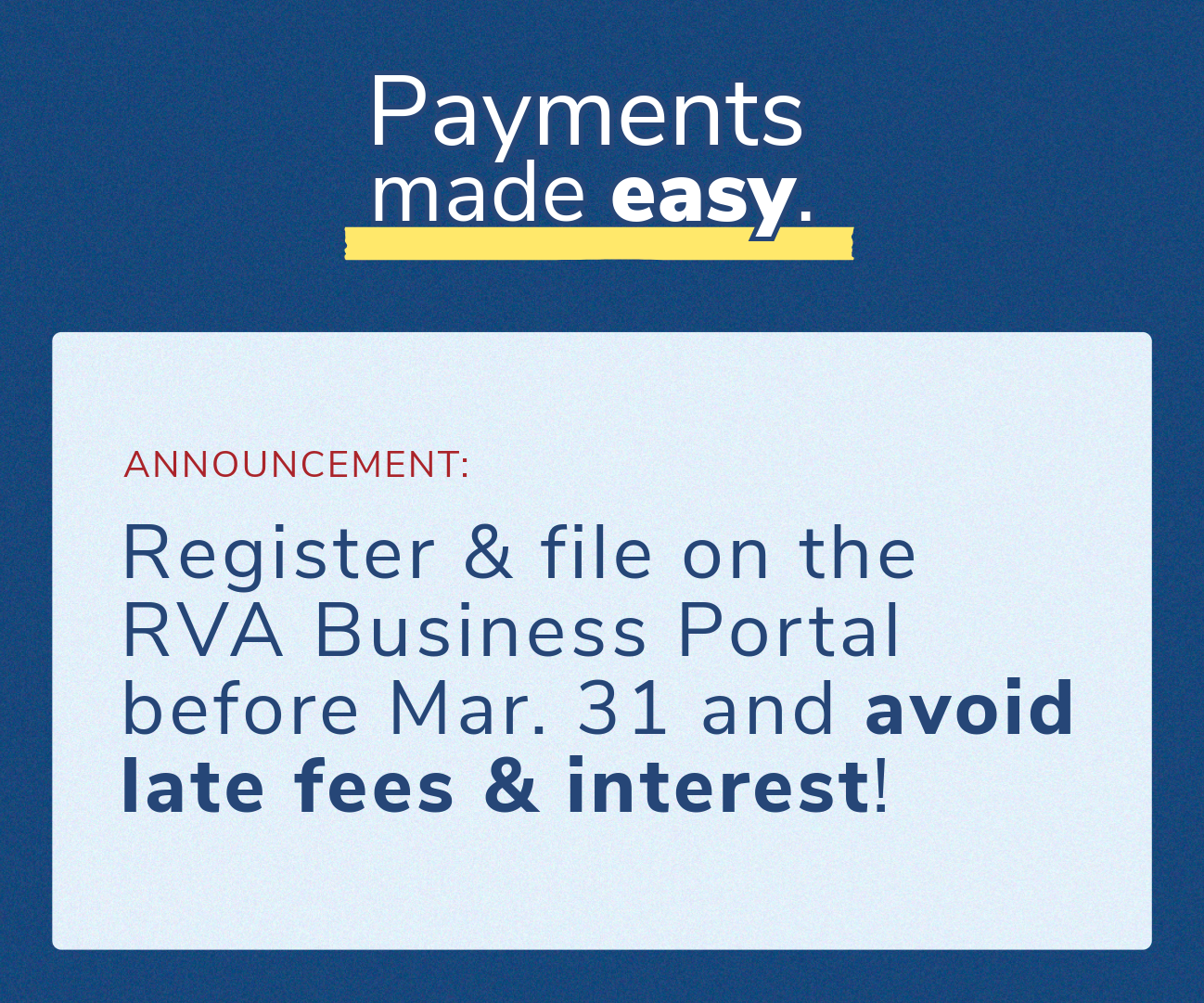 Register and file before Mar. 31 and avoid late fees and interest