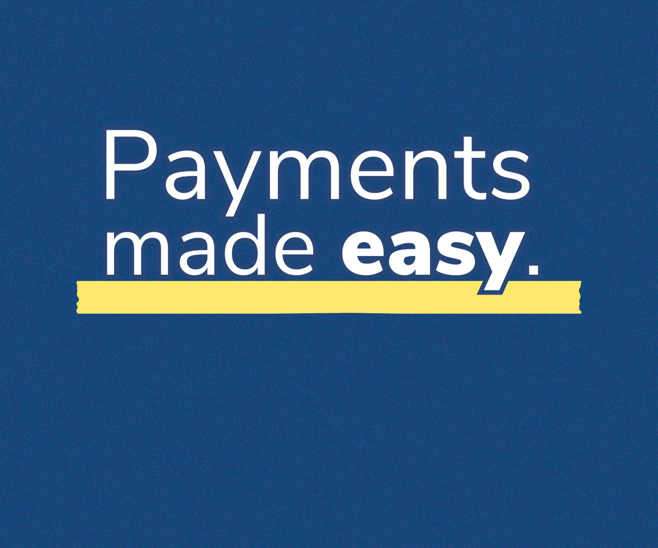 Payments made easy