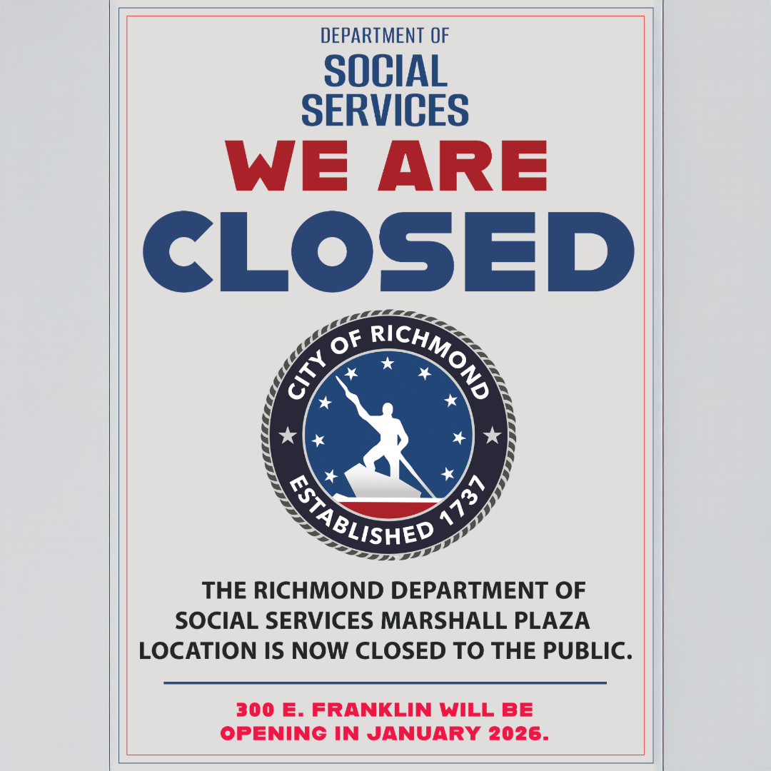 Department of Social Services: We are Closed. The Richmond Department of Social Services Marshall Plaza location is now closed to the public. 300 E. Franklin will be opening in January 2026.