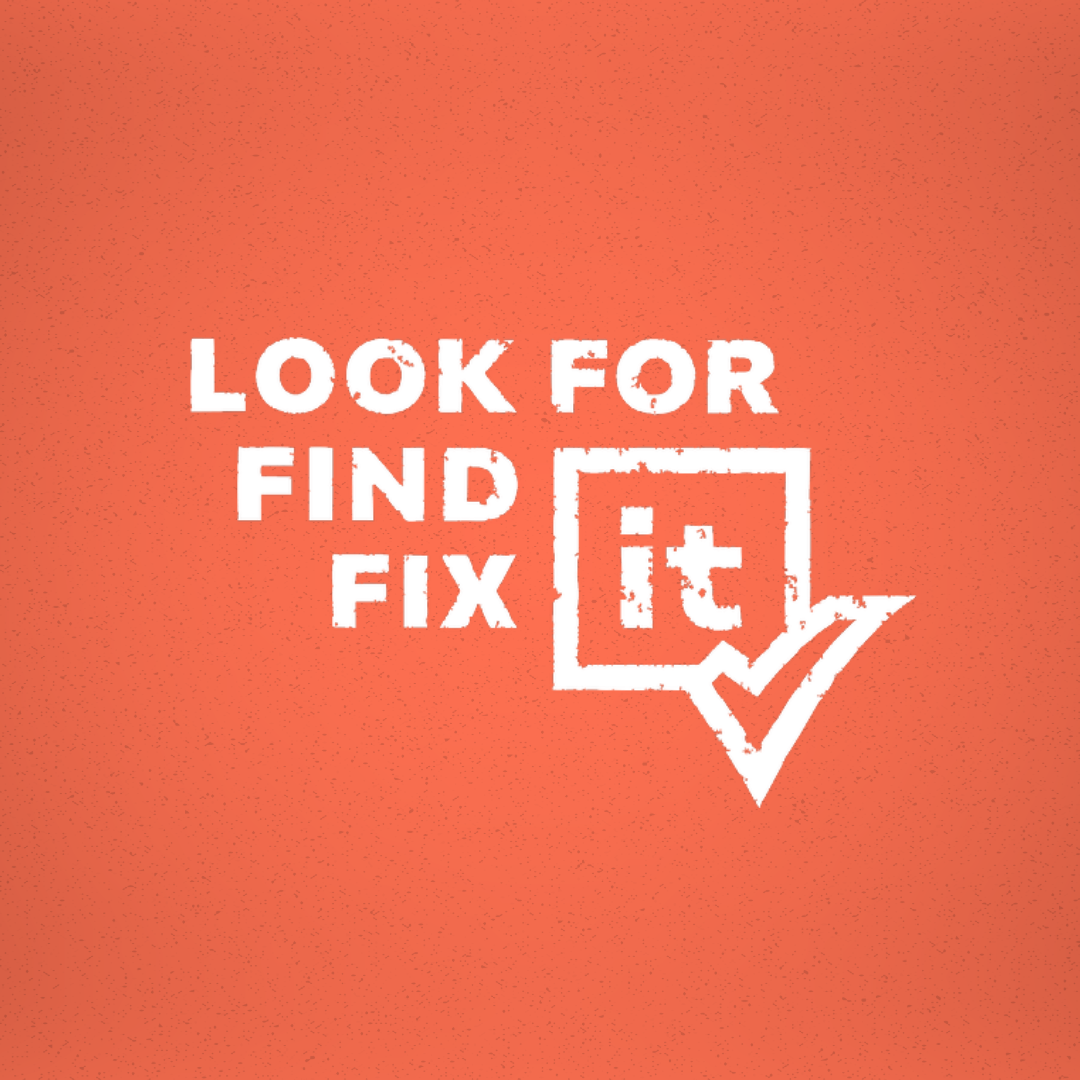 the words "look for it, find it, fix it" on an orange background