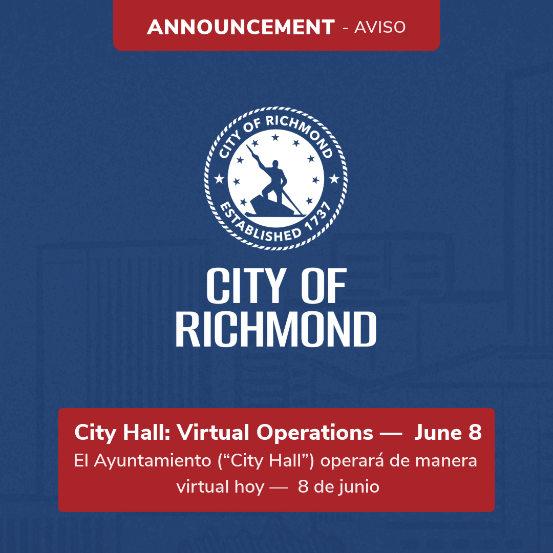 Graphic with a blue background showing the City of Richmond seal above the text “City of Richmond.” A red banner at the top reads “Announcement – Aviso.” A red box at the bottom states “City Hall: Virtual Operations — June 8” and “Cerrado — 8 de junio.”