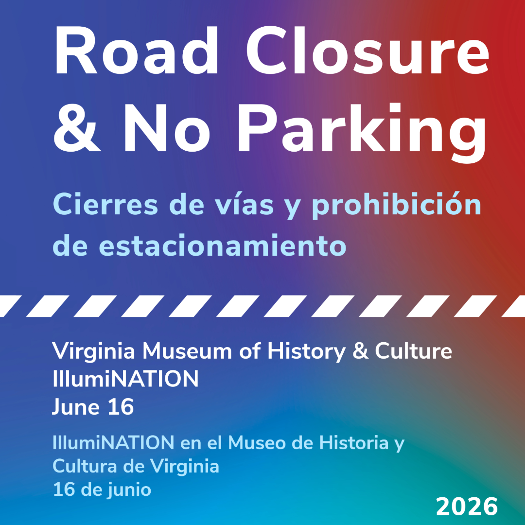 Road Closure and no parking, Virginia Museum of History and Culture, June 16