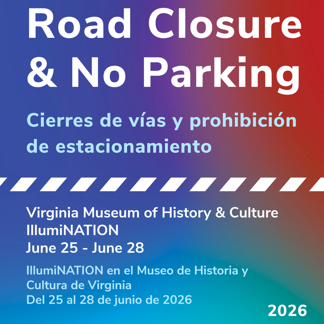 Road Closure and no parking, Virginia Museum of History and Culture, June 25-28