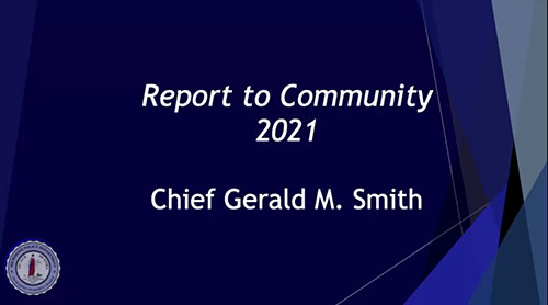 Report to Community 2021 Chief Gerald M. Smith